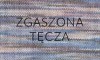 zgaszona_tęcza.jpg