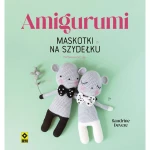 Książka Amigurumi  Maskotki na szydełku - w języku polskim