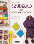 Książka Szydełko dla początkujących. 20 łatwych projektów  - w języku polskim