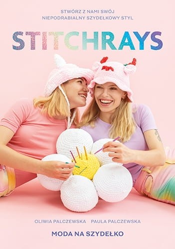Książka Stitchrays Moda na szydełko- w języku polskim