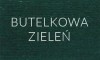 BUTELKOWA ZIELEŃ