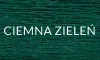 CIEMNA ZIELEŃ